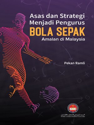 cover image of Asas dan Strategi Menjadi Pengurus Bola Sepak Amalan di Malaysia